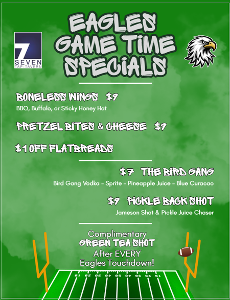 Eagles Game Time Specials at Seven Tap-Tavern, Ramblewood Country Club